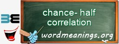 WordMeaning blackboard for chance-half correlation